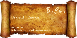 Brusch Cseke névjegykártya